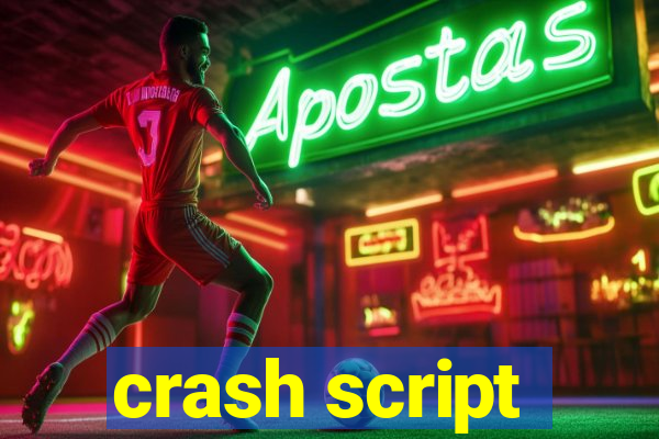 crash script